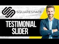 How to Create a Testimonial Slider in Squarespace Full Tutorial 2025