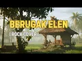 Lagu Sasak Lombok Terbaru Berugak Elen Cover Rock