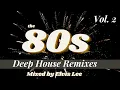 Download Lagu The 80s Deep House Remixes. Vol. 2 (Erasure, Kool \u0026 The Gang, Elton John, Survivor and much more).