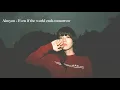 [J-POP 한글 자막] 아이묭 - 내일 세상이 끝난다 해도 (Amyon - Even if the world ends tomorrow)