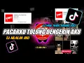 Download Lagu DJ Pacarku Tolong Dengerin Aku Remix Viral TikTok Terbaru 2023 DJ Nilailah Aku