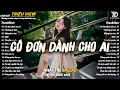 Download Lagu Nhạc Trẻ Ballad Hot Nhất 2025 | Top 15 Ca Khúc Về Nỗi Đau Tình Yêu Hot Trend | Cô Đơn Dành Cho Ai