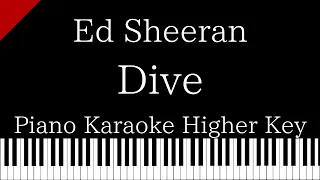 Download 【Piano Karaoke Instrumental】Dive / Ed Sheeran【Higher Key】 MP3