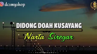 Download DIDONG DOAH KUSAYANG || NARTA SIREGAR || LIRIK LAGU KARO || MP3