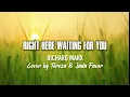 Download Lagu Right Here Waiting for You - Richard Mark Cover by Tereza \u0026 Jada Facer