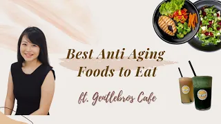 Best Anti Aging Foods To Eat ft Gentlebros Cafe
