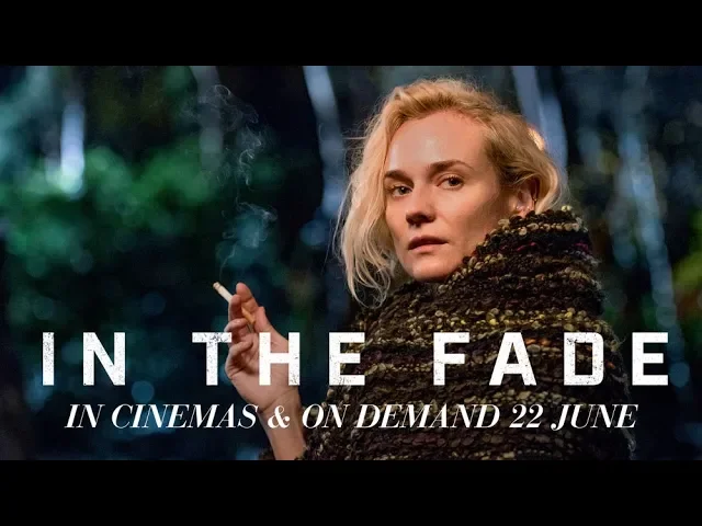 In the Fade | In Cinemas & On Demand 22 June