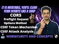 CORS Preflight Request Options Method CORS Error CSRF Token Mechanism CSRF Attack Analysis