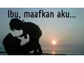 Download Lagu Ibu, Maafkan Aku