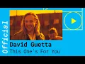 Download Lagu David Guetta – This One’s For You feat. Zara Larsson [Official Video]
