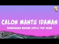 Download Lagu Rombongan Bodonk Koplo - Calon Mantu Idaman (Lyrics)