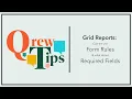 Grid Reports Form Rules Required Fields Qrew Tip