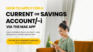 Maybank 101 - How to apply for a Current or Savings Account -i For new non-Maybank customers