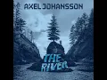 Download Lagu The River-Axel Johansson Instrumental