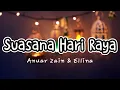 Download Lagu suasana hari raya - Anuar Zain \u0026 Ellina (lyric music)