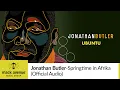 Download Lagu Jonathan Butler - Springtime in Afrika (Official Audio)