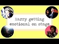 Harry Styles getting emotional on stage