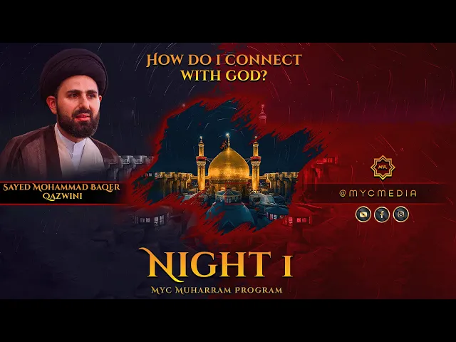 ⁣Night 1: I am Unable to Connect with God - Sayed Mohammad Baqer Qazwini | 2023 MYC Muharram Program