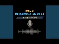 Lagu Dj Rindu Aku Rindu Kamu Cinta Kita