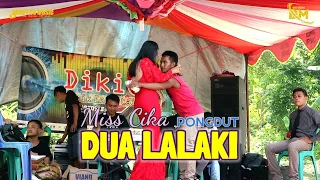 Download Dua Lalaki - Koplo Pongdut | DIKI MUSIC Entertainment - Voc. Miss Cika Live Cikanyere MP3