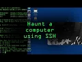 Haunt a Computer Using SSH Tutorial