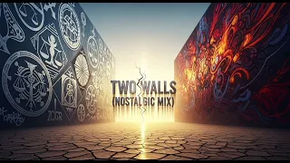 two walls nostalgic mix 