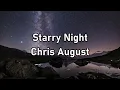 Lagu Chris August - Starry Night Lyrics