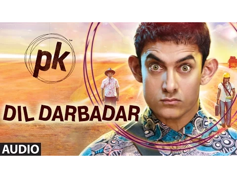 Download MP3 'Dil Darbadar' FULL AUDIO Song | PK | Ankit Tiwari | Aamir Khan, Anushka Sharma | T-series