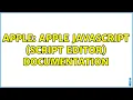 Apple Apple Javascript Script Editor Documentation 2 Solutions