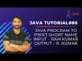 Print Short Names in Java Java String Programming In Hindi