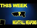 THIS WEEK NIGHTFALL WEAPONS AND GOD ROLL BIG BONUS - Destiny 2
