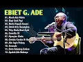 Lagu Ebiet G. Ade - Full Album Nostalgia Terbaik Sepanjang Masa (Lagu Pengantar Tidur/Kerja)