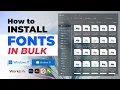 How to Install Fonts in Bulk on Windows Fast