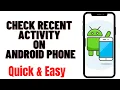 Download Lagu HOW TO CHECK RECENT ACTIVITY ON ANDROID PHONE