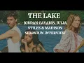 THE LAKE - JORDAN GAVARIS JULIA STILES MADISON SHAMOUN INTERVIEW 2022