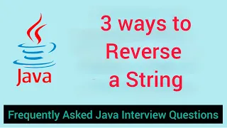 3 Ways to Reverse a String in Java Java Interview Program Java for Beginners