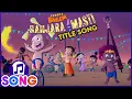 Lagu Chhota Bheem Banjara Masti - Title Song | Fun Songs for Kids | Movie Songs for Kids