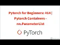 Pytorch for Beginners Pytorch Containers - nn ParameterList
