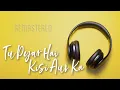 Lagu Tu Pyar Hai Kisi Aur Ka| Dil Hai Ki Manta Nahin| Kumar Sanu| Anuradha Paudwal| Hindi HQ |Remastered