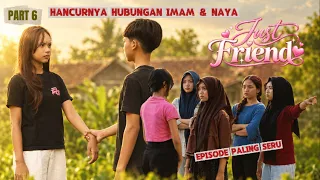 JUST FRIEND ~ PART 6
