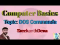 C-42 DOS Commands DIR VER DATE TIME VOL CLS COPY CON TYPE DEL REN COPY Sreekant eva