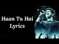 LYRICS: Haan Tu Hai | Jannat | KK | Pritam | Sayeed Quadri |