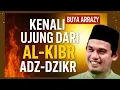 Kenali Ujung dari Al-Kibr dan Adz-Dzikr | Buya Arrazy Hasyim | Rahasia Zikir yang Menyelamatkan Hati