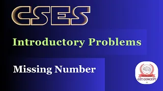 CSES INTRODUCTORY PROBLEMS MISSING NUMBER GET CONCEPT