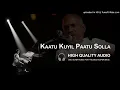 Download Lagu Kaatu Kuyil Paatu Solla High Quality Audio Song | Ilayaraja