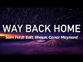 Way Back Home – Shaun, Conor Maynard, Sam Feldt Edit