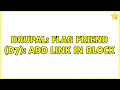 Drupal Flag Friend D7 add link in block