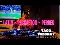 Download Lagu DJ BRIAN V - TACO TUESDAY - LATIN - REGGAETON - PERREO - VOL 1