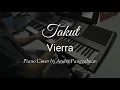 Download Lagu Takut - Vierra | Piano Cover by Andre Panggabean