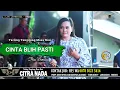 Download Lagu CINTA BLIH PASTI Tengdung ~ IKA BONITA || CITRA NADA LIVE DESA LEMBARAWA (BLOK LOR )- BREBES